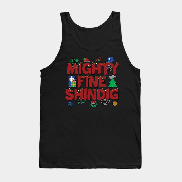 Mighty Fine Shindig Christmas Tank Top by Miranda Nelson